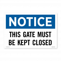 This Gate Must Be Kept Closed PVC