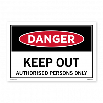  Danger - Keep Out Authorised Persons Only