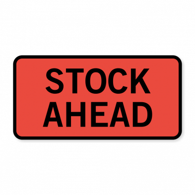 stock ahead sign